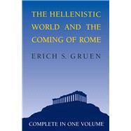 The Hellenistic World and the Coming of Rome