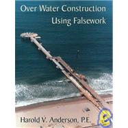 Over Water Construction Using Falsework Perfect Bound Edition