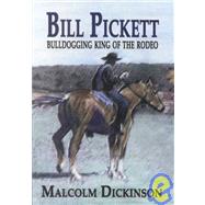 Bill Pickett's Great Adventures : The Rodeo King's Legend Lives On
