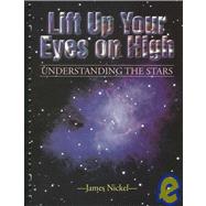 Lift up Your Eyes on High : Understanding the Stars