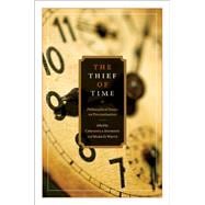 The Thief of Time Philosophical Essays on Procrastination