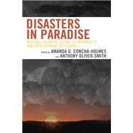 Disasters in Paradise Natural Hazards, Social Vulnerability, and Development Decisions