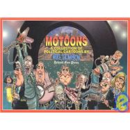 Motoons : A Collection of Political Cartoons