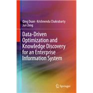 Data-driven Optimization and Knowledge Discovery for an Enterprise Information System