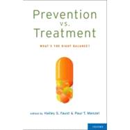 Prevention vs. Treatment What's the Right Balance?