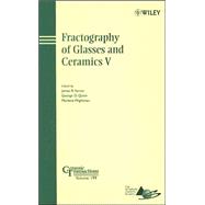 Fractography of Glasses and Ceramics V