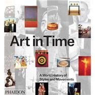 Art in Time A World History of Styles and Movements