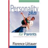 Personality Plus for Parents : Understanding What Makes Your Child Tick