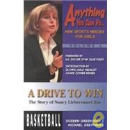 A Drive to Win: The Story of Nancy Lieberman-cline