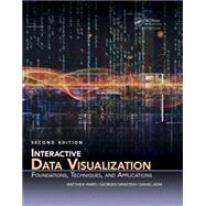 Interactive Data Visualization: Foundations, Techniques, and Applications, Second Edition