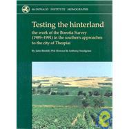 Testing the Hinterland : The Work of the Boeotia Survey (1989-1991) in the Southern Approaches to the City of Thespiai