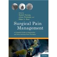 Surgical Pain Management A Complete Guide to Implantable and Interventional Pain Therapies