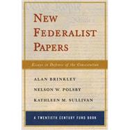New Federalist Papers Essays in Defense of the Constitution
