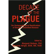 Decade of the Plague: The Sociopsychological Ramifications of Sexually Transmitted Diseases