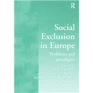 Social Exclusion in Europe: Problems and Paradigms