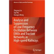 Analysis and Suppression of Low-Frequency Oscillation Between EMUs and Traction Networks in High-speed Railways