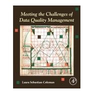 Meeting the Challenges of Data Quality Management