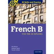 IB Skills and Practice: French B