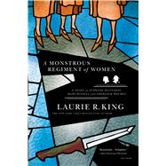 A Monstrous Regiment of Women A Novel of Suspense Featuring Mary Russell and Sherlock Holmes