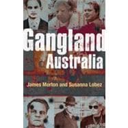 Gangland Australia Colonial Criminals to the Carlton Crew