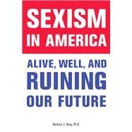 Sexism in America Alive, Well, and Ruining Our Future