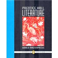 Prentice Hall Literature: World Masterpieces Penguin Edition