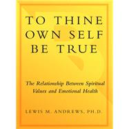 To Thine Own Self Be True The Relationship Between Spiritual Values and Emotional Health