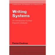 Writing Systems: An Introduction to Their Linguistic Analysis
