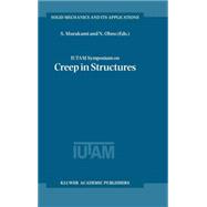 Iutam Symposium on Creep in Structures