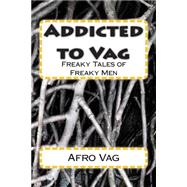 Addicted to Vag
