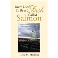 There Used to Be a Fish Called Salmon