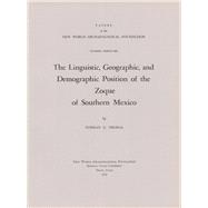 The Linguistic, Geographic, and Demographic Position of the Zoque of Southern Mexico
