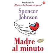 Madre al minuto/ The One-Minute Mother
