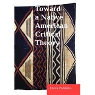 Toward a Native American Critical Theory