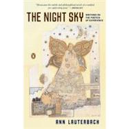 Night Sky : Writings on the Poetics of Experience