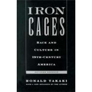 Iron Cages Race and Culture in 19th-Century America