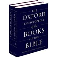 The Oxford Encyclopedia of the Books of the Bible  2-Volume Set