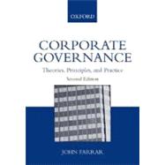 Corporate Governance Theories, Principles, and Practice
