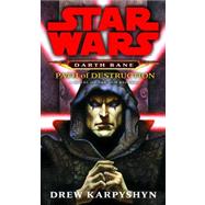 Path of Destruction: Star Wars Legends (Darth Bane) A Novel of the Old Republic