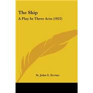 Ship : A Play in Three Acts (1922)