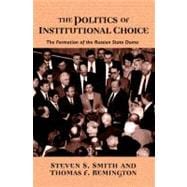 The Politics of Institutional Choice