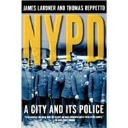 NYPD A City and Its Police,9780805067378