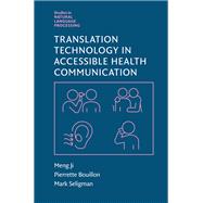 Translation Technology in Accessible Health Communication