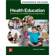 Health Education: Elementary and Middle School Applications (2025 Evergreen Release)