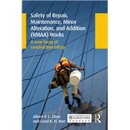 Safety of Repair, Maintenance, Minor Alteration, and Addition (RMAA) Works