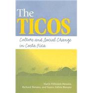 Ticos: Culture and Social Change in Costa Rica,9781555877378