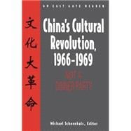 China's Cultural Revolution, 1966-69: Not a Dinner Party: Not a Dinner Party