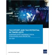 Tax Effort and Tax Potential in Timor-Leste