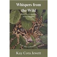 Whispers from the Wild Haiku Poetry from the Animal Kingdom