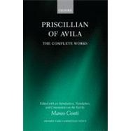 Priscillian of Avila The Complete Works